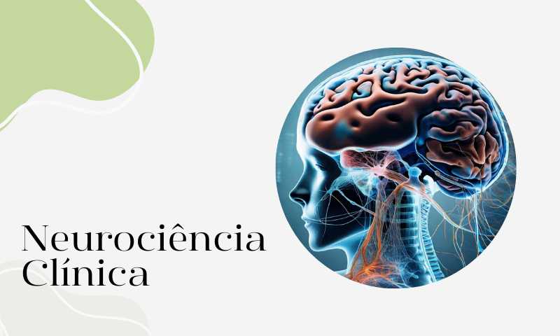 Neurociência Clínica: Explorando o Campo da Mente e da Medicina